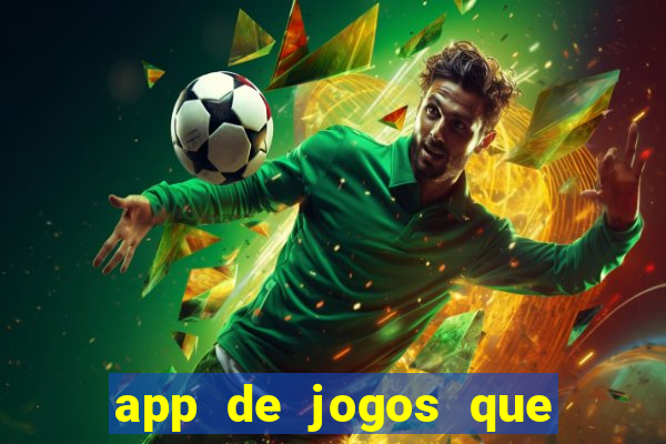 app de jogos que pagam de verdade